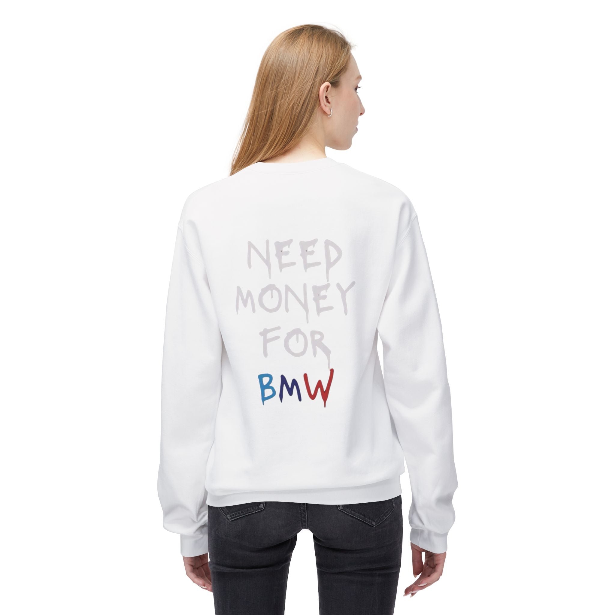 BMW M3 Need Money for BMW Sweatshirt