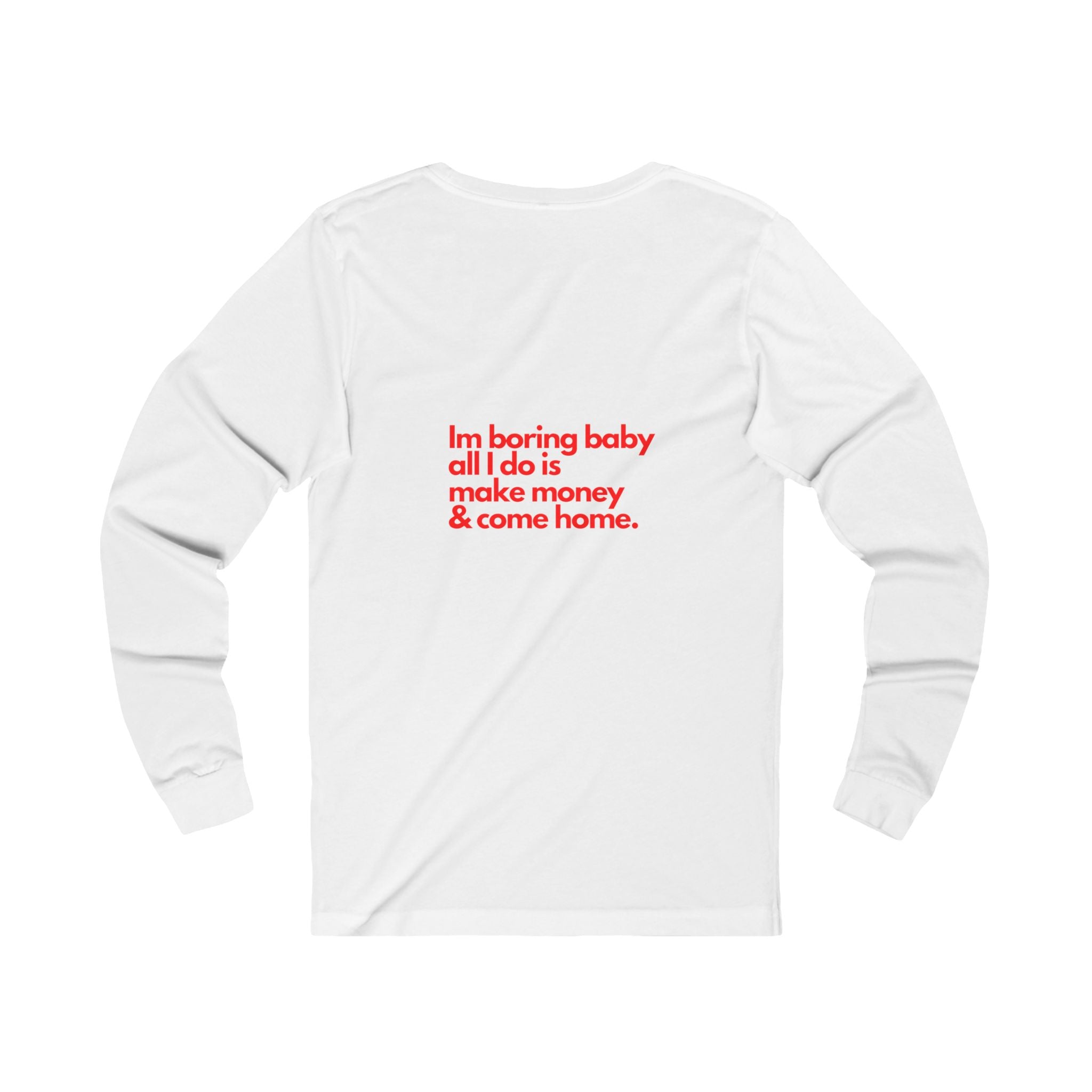 Boring Money Maker Design - Long Sleeve Tee