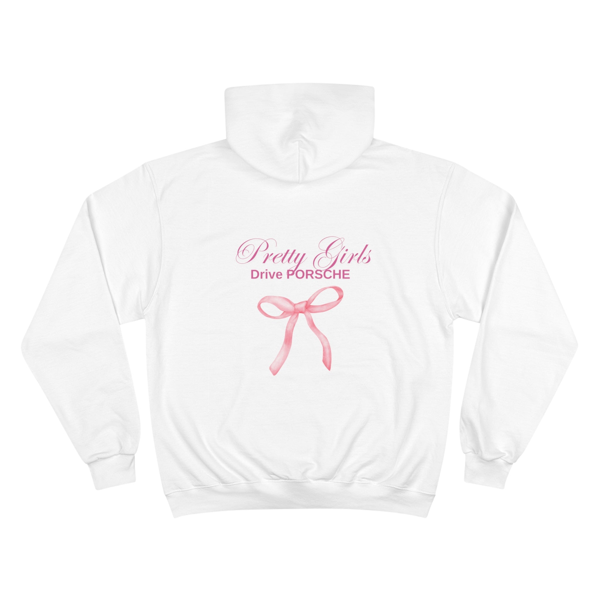 Pretty Girls Drive Porsche - Champion Hoodie