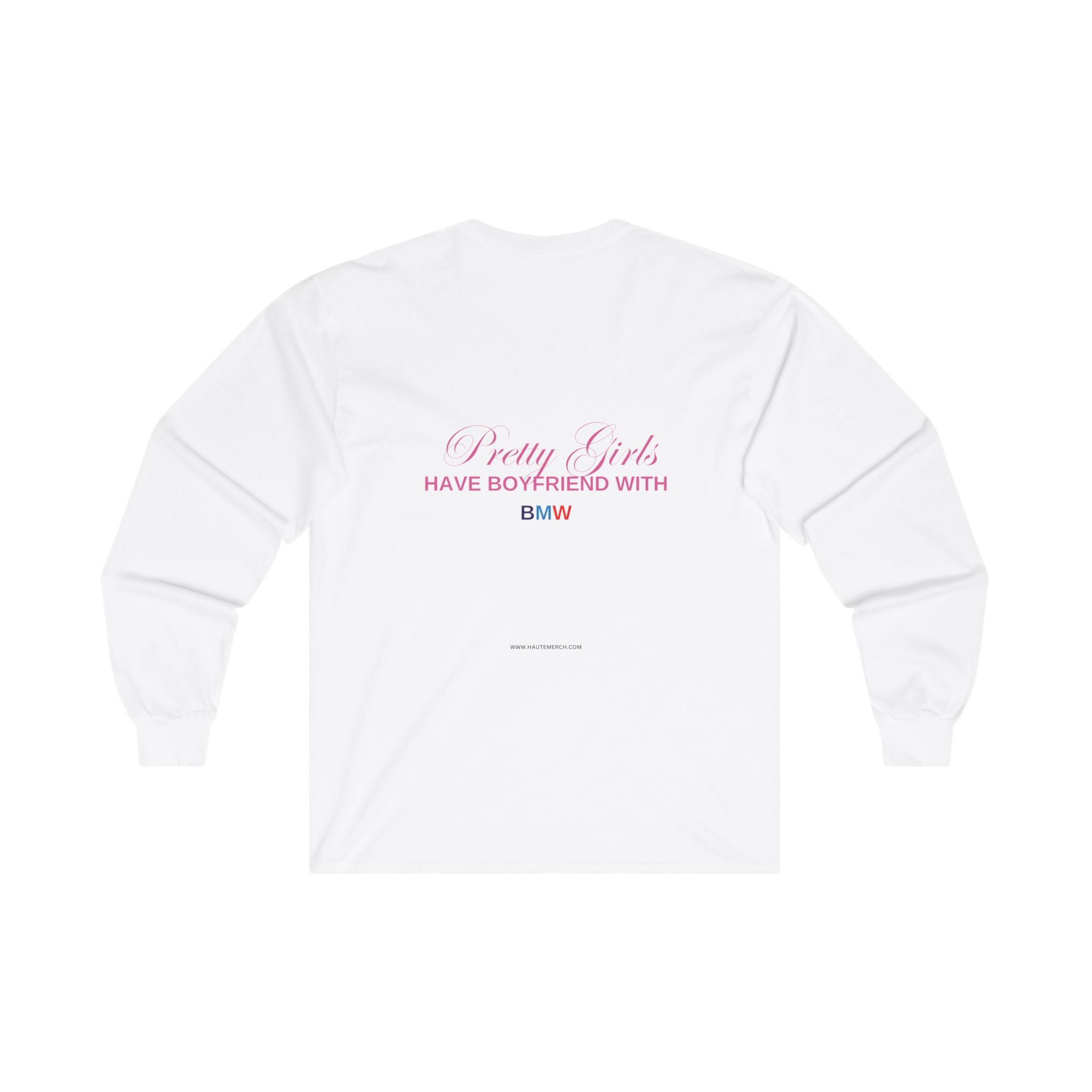 Pretty Girls have Boyfriend with BMW M Power Unisex Ultra Cotton Long Sleeve Tee