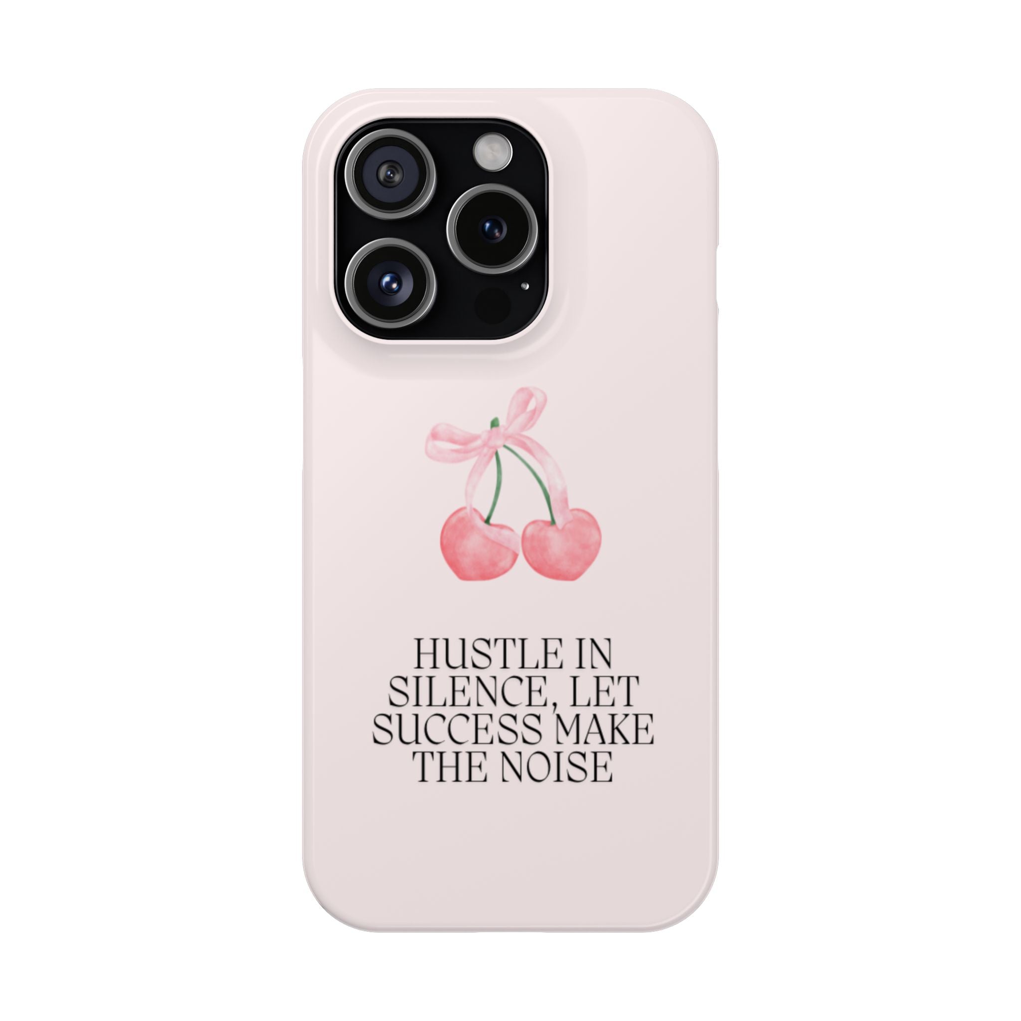 Hustle in silence, let success make the noise Phone Slim Cases