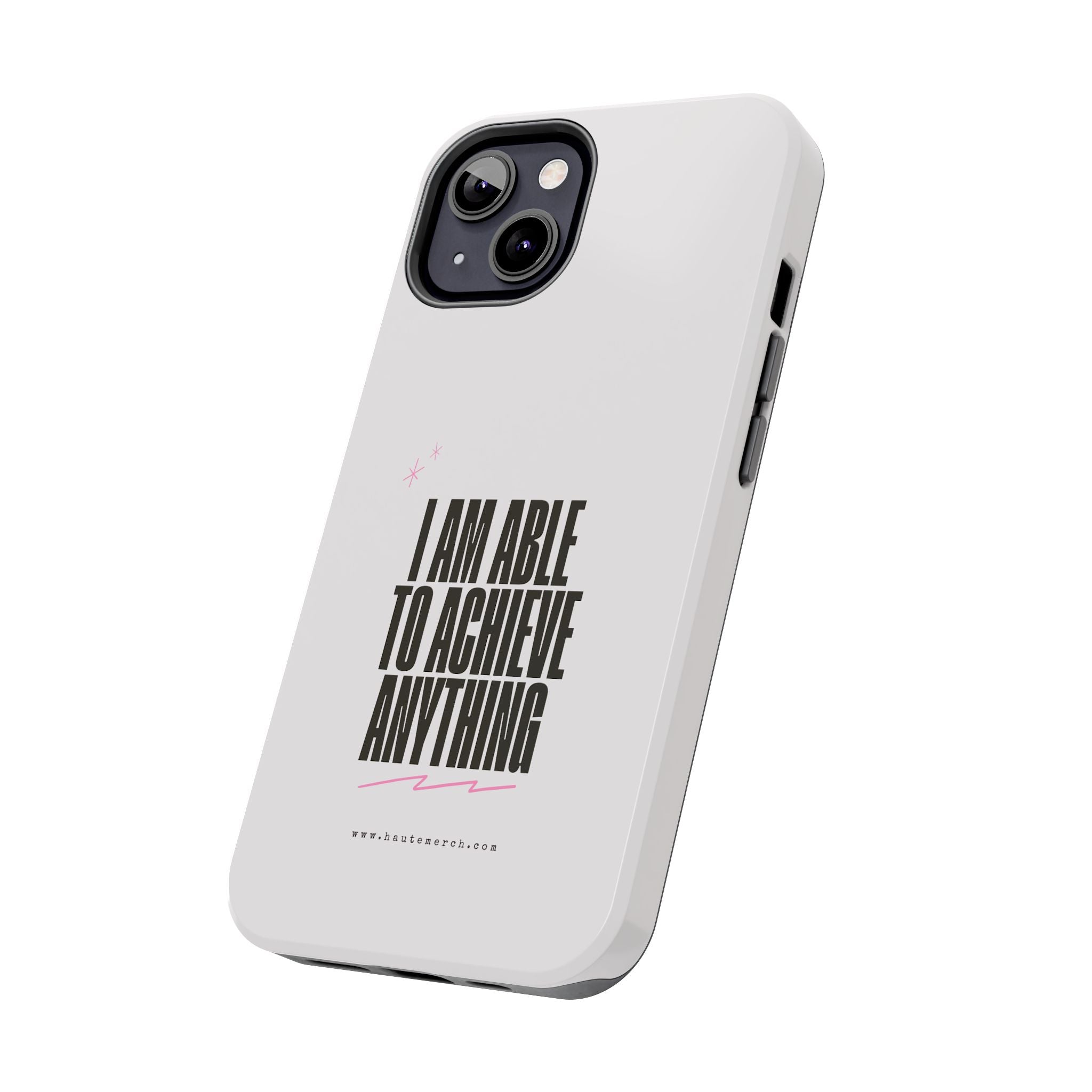 I am able to achieve anything - Daily Manifest - Tough Phone Cases