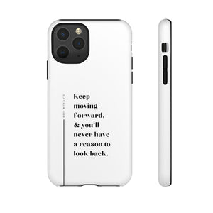 Phone Cases - Keep Moving Forward