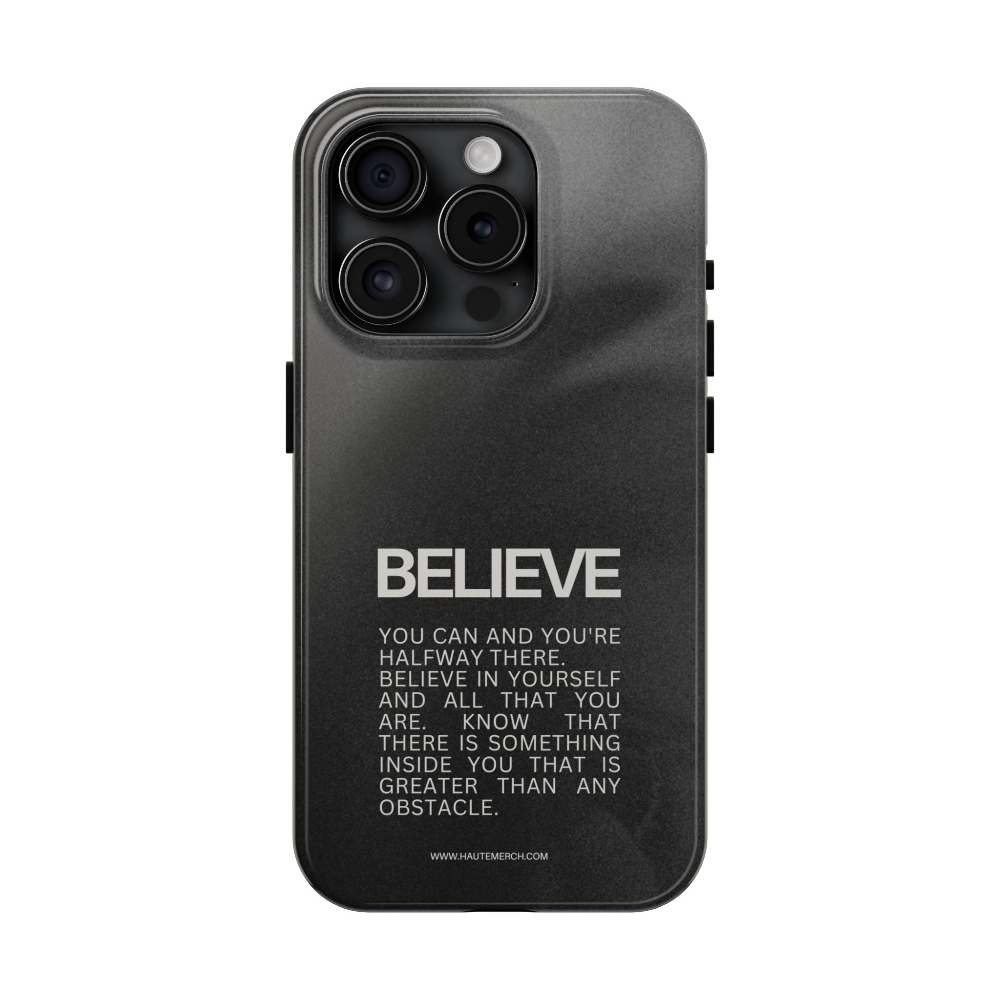 Believe - Tough Phone Cases