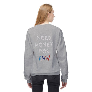 BMW M3 Need Money for BMW Sweatshirt