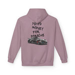 Need Money for Porsche Midweight Soft style Fleece Hoodie