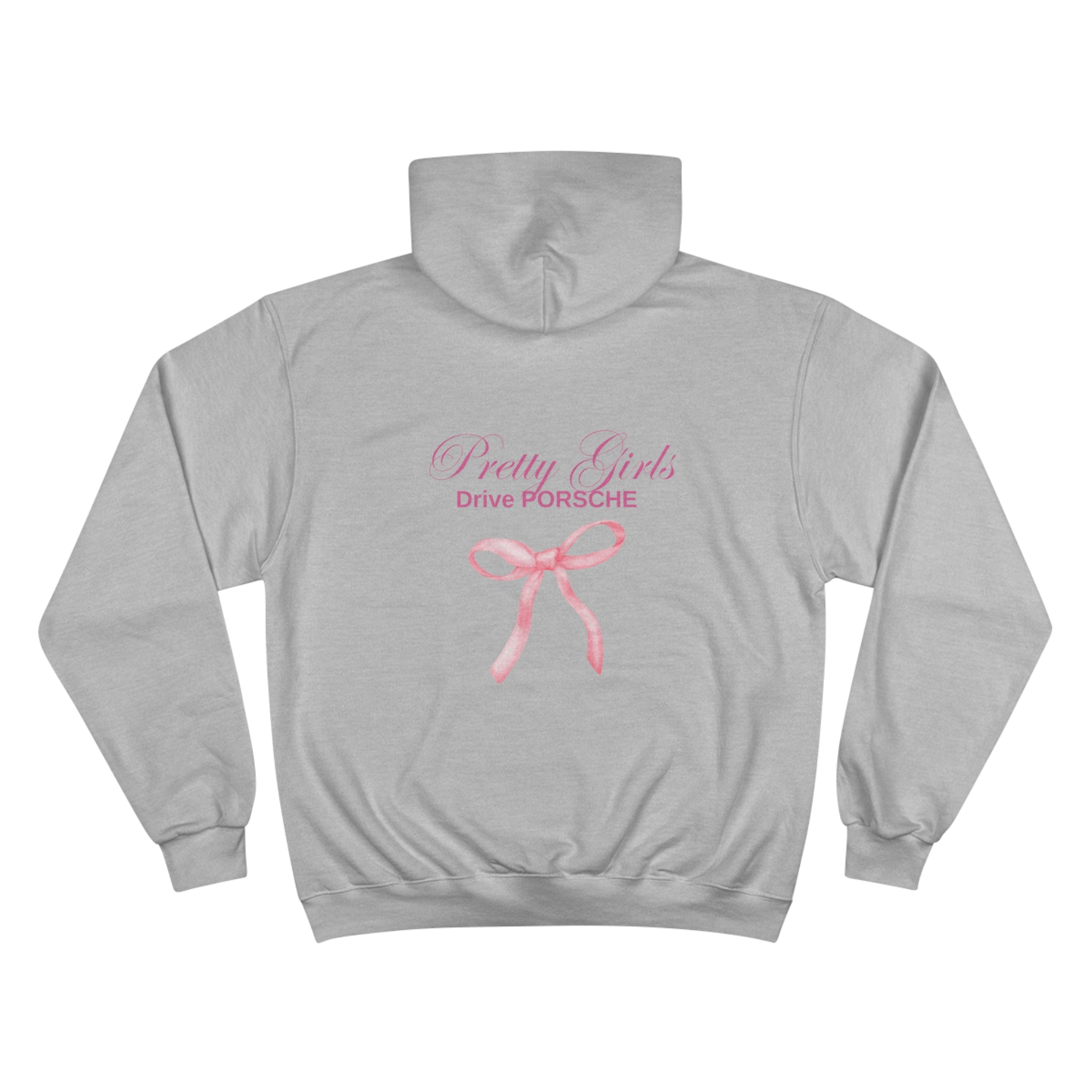 Pretty Girls Drive Porsche - Champion Hoodie