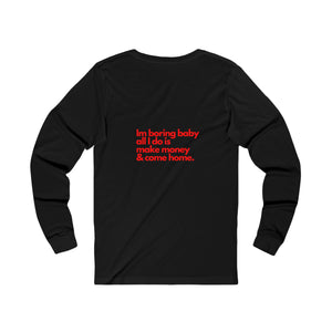 Boring Money Maker Design - Long Sleeve Tee