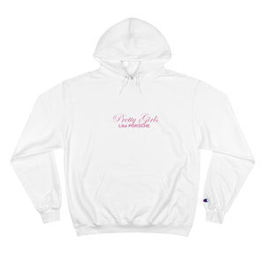 Pretty Girls Like Porsches - Women's Champion Hoodie