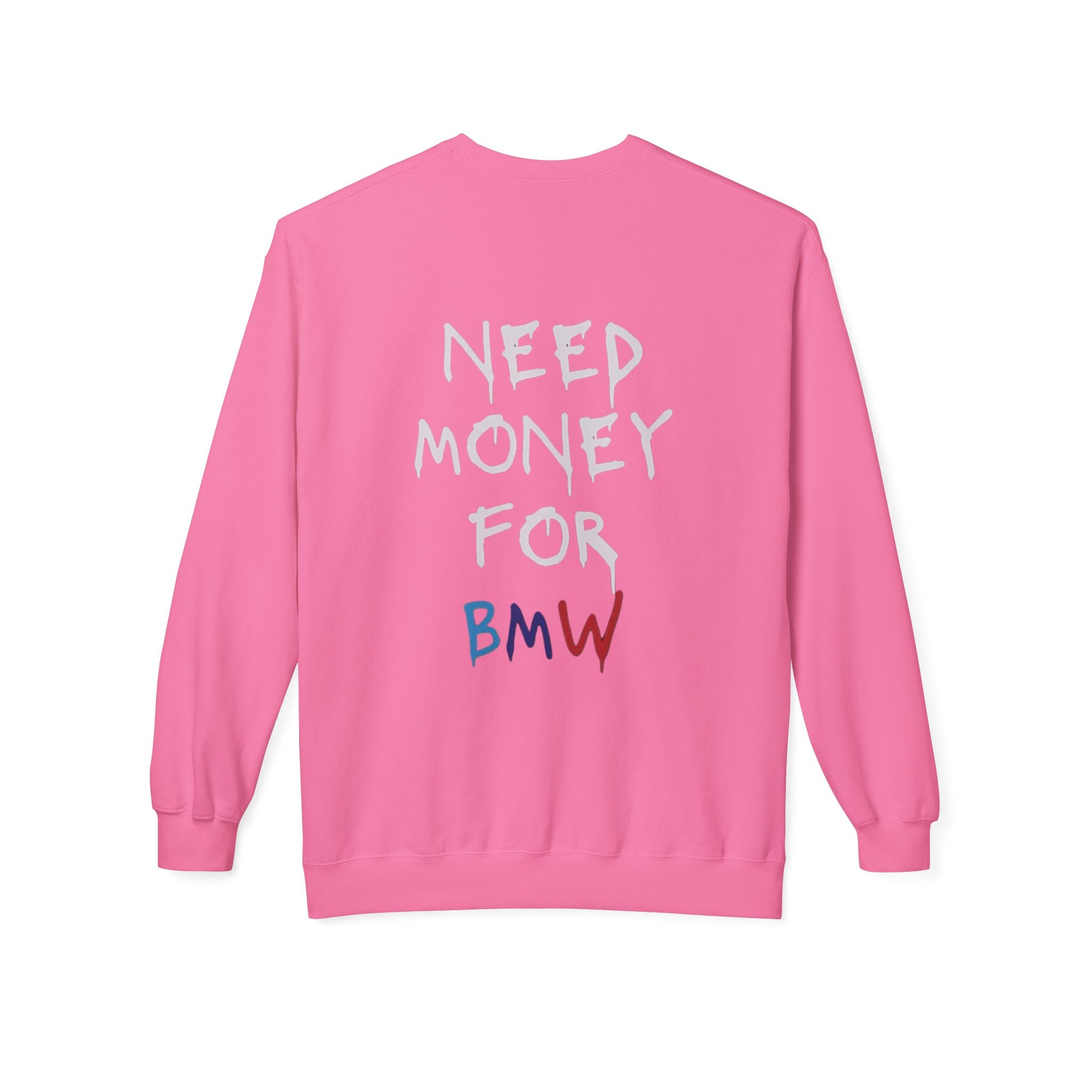 BMW M3 Need Money for BMW Sweatshirt