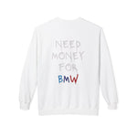 BMW M3 Need Money for BMW Sweatshirt