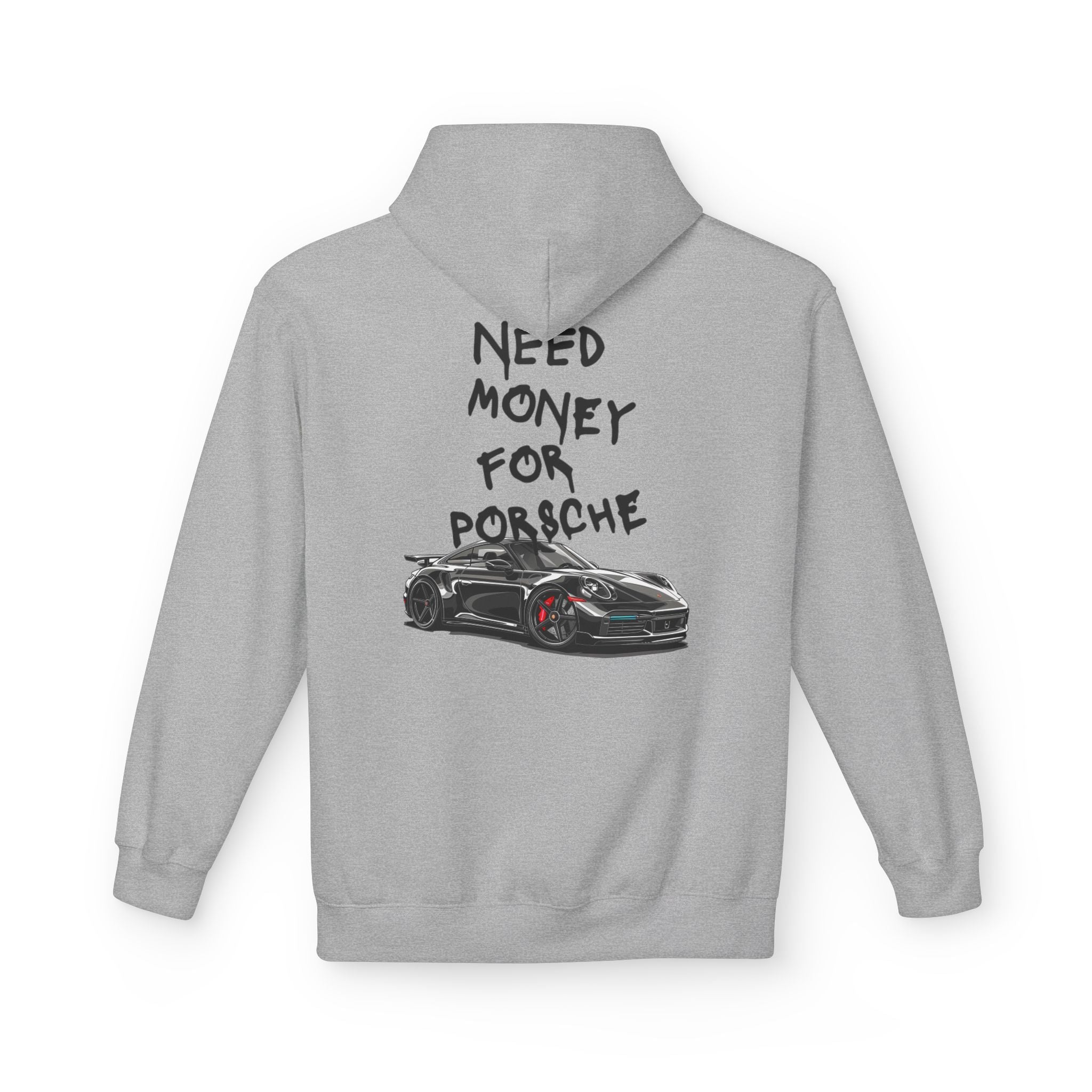 Need Money for Porsche Midweight Soft style Fleece Hoodie