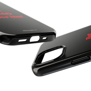 But Daddy I Love Him!' Tough Phone Case